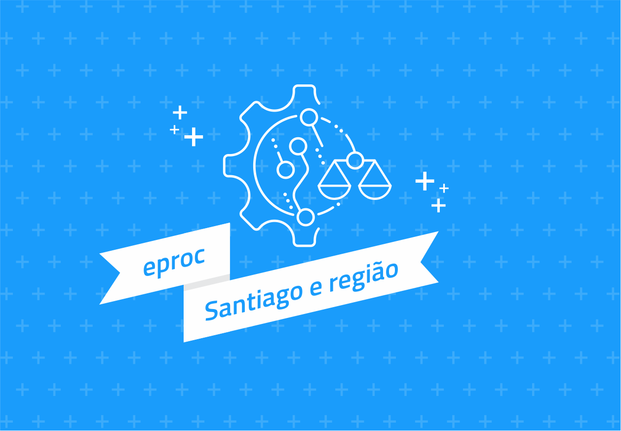 eproc - Santiago e região