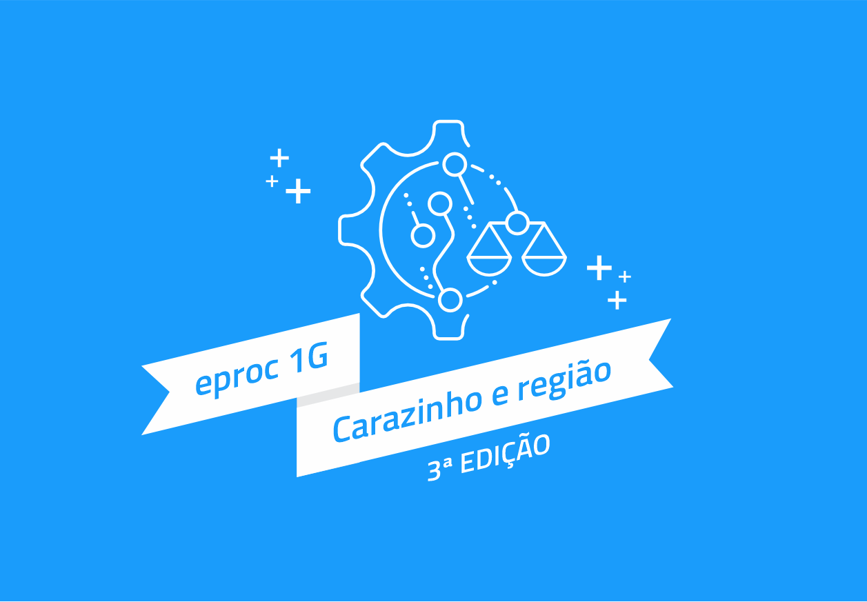 eproc 1g - 3ª Edição - Carazinho e Região