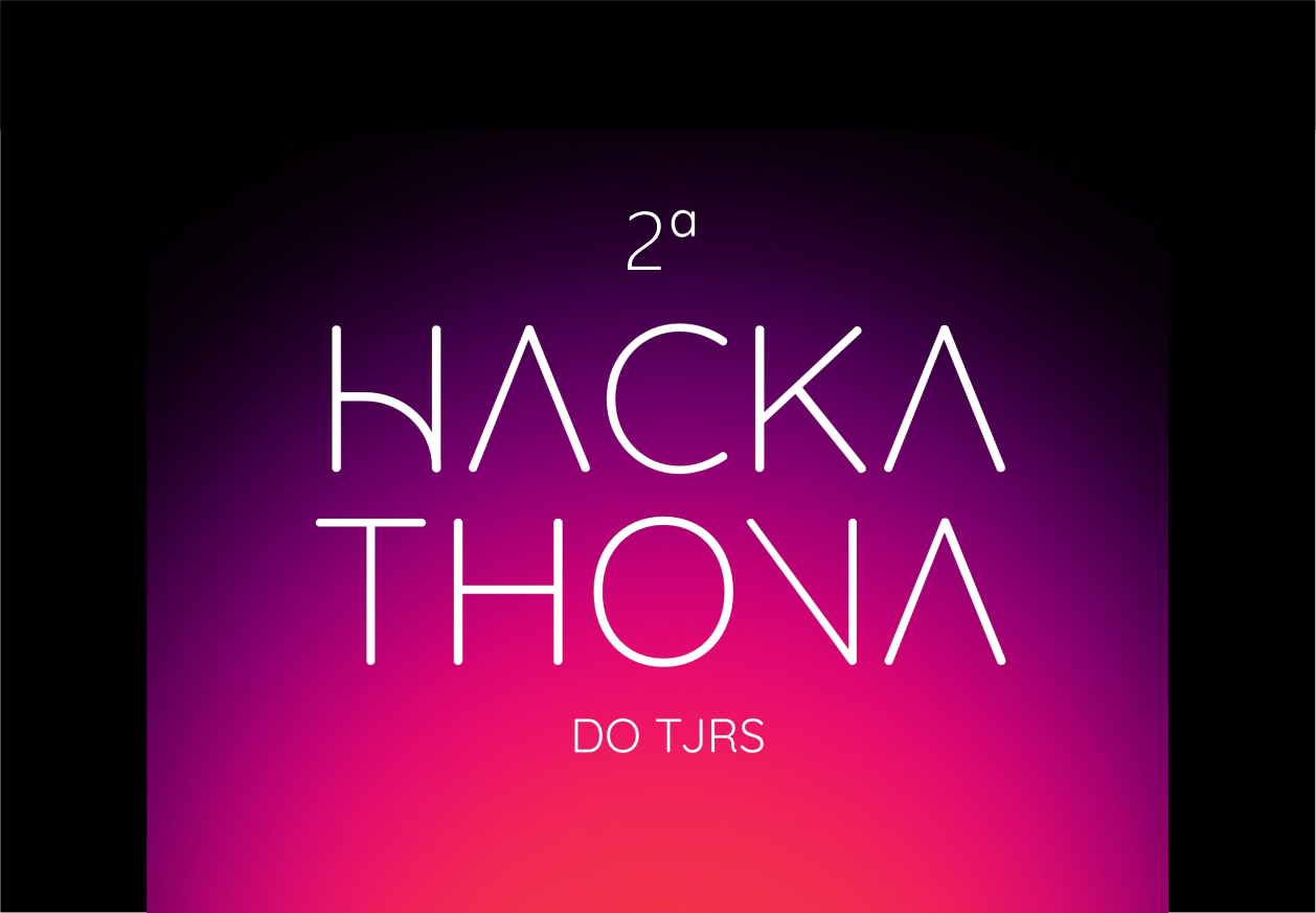 2ª Hackathona do TJRS