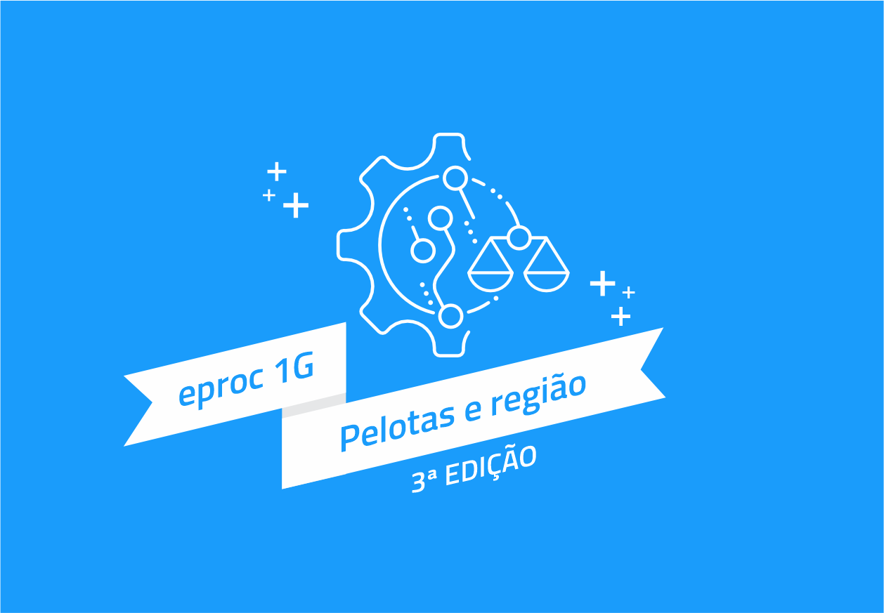 Capacitação eproc 1G - 3ª Edição - 2026 - Pelotas e Região