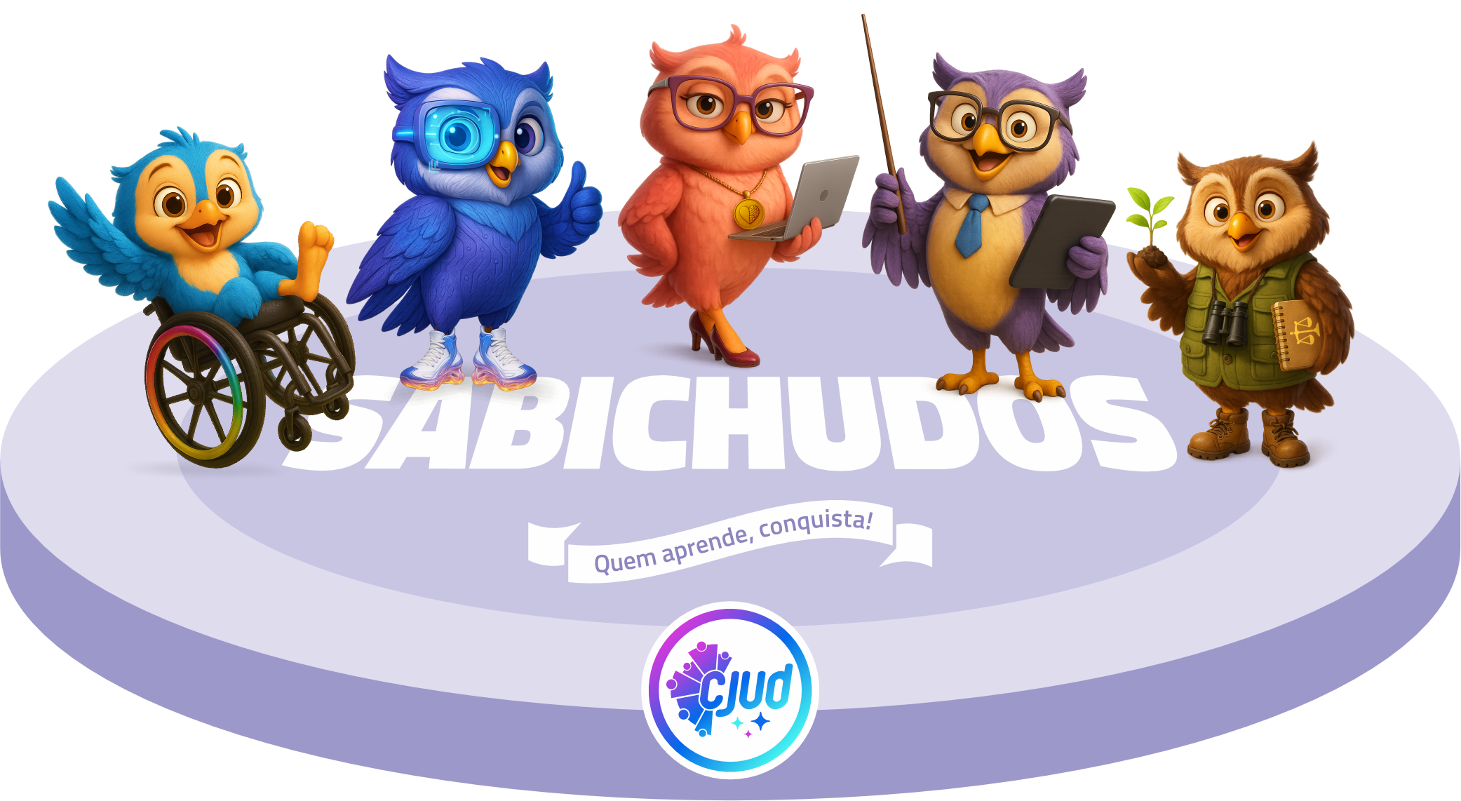 Ilustração dos personagens Sabichudos reunidos sobre um pódio, com o logo do CJUD e a frase Quem aprende, conquista