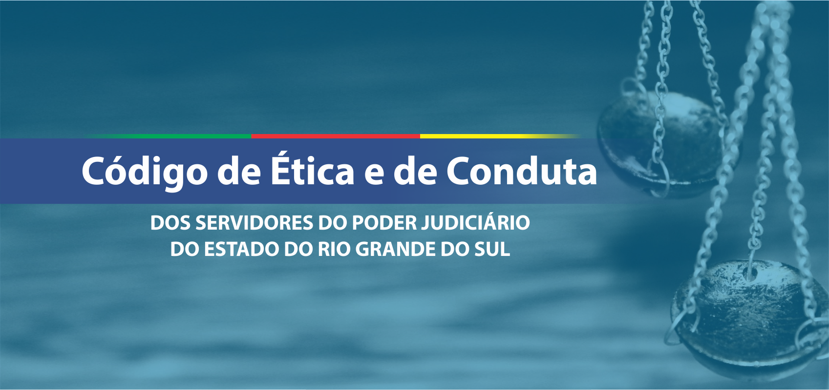Código de Ética e de Conduta dos Servidores do Poder Judiciário do Estado do Rio Grande do Sul